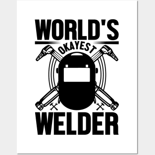 World's okayest Welder Posters and Art